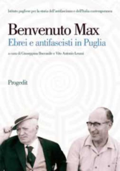 Immagine di Benvenuto Max. Ebrei e antifascisti in Puglia